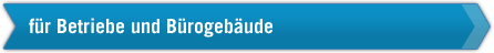 fr Betriebe und Brogebude